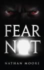 Fear Not - Preview