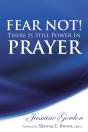 Fear Not! There Is Still Power In Prayer - Preview
