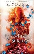 Fear Of Fire And Shadow