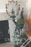 Fear Of The Unknown
