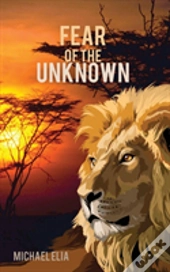 Fear Of The Unknown