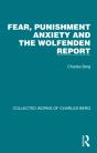 Fear, Punishment Anxiety And The Wolfenden Report - Preview