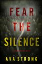 Fear The Silence (A Lexi Cole Suspense Thriller—Book 2) - Preview