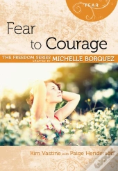 Fear To Courage