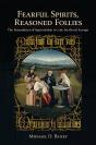 Fearful Spirits, Reasoned Follies - Preview