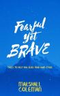 Fearful Yet Brave - Preview