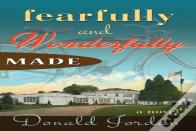 Fearfully And Wonderfully Made