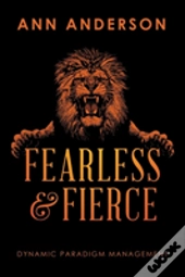 Fearless And Fierce
