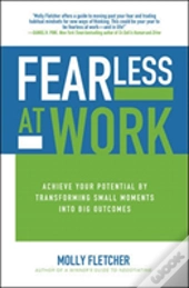 Fearless At Work: Trade Old Habits For A Power Mindset