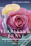 Fearless & Brave