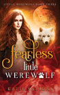 Fearless Little Werewolf - Preview