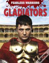 Fearless Warriors: Gladiators