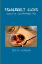 Fearlessly Alone - Finding Your Happy No Matter What - Preview