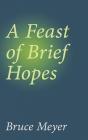 Feast Of Brief Hopes - Preview