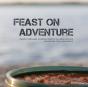 Feast On Adventure - Preview