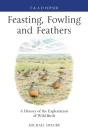 Feasting, Fowling And Feathers - Preview