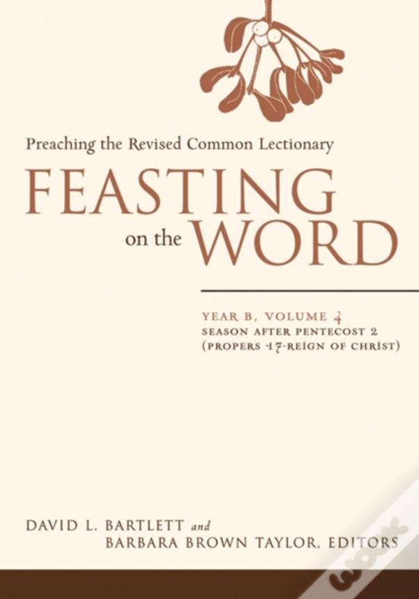 Feasting On The Word, Year B, Vol 4.