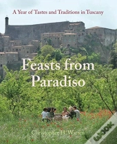 Feasts From Paradiso: A Year Of Tastes A
