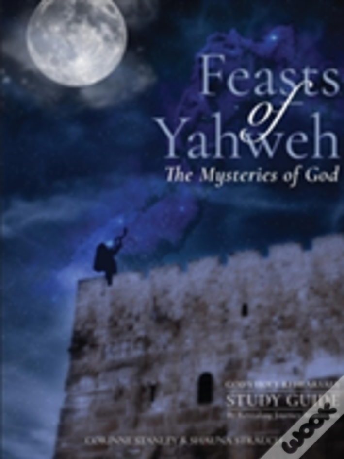 Feasts Of Yahweh Study Guide