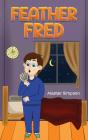 Feather Fred - Preview
