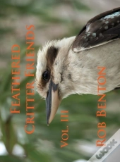 Feathered Critter Friends Vol. Iii