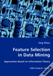 Capa do artigo Feature Selection In Data Mining - Approaches Based On Information Theory