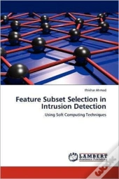 Feature Subset Selection In Intrusion Detection