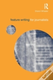 Feature Writing For Journalists