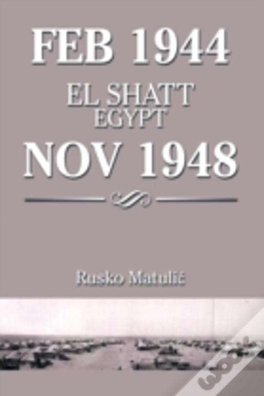 Feb 1944 El Shatt Egypt Nov 1948