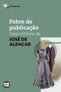 Febre De Publicação: Duas Crônicas De José De Alencar - Preview