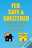 Fed, Safe And Sheltered