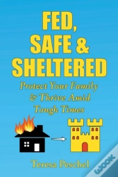 Fed, Safe And Sheltered