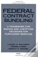 Federal Contract Bundling: A Framework For Making And Justifying Decisions For Purchased Services