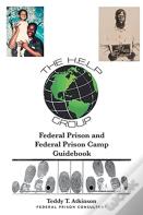 Federal Prison And Federal Prison Camp Guidebook