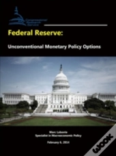 Federal Reserve: Unconventional Monetary Policy Options