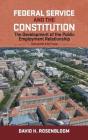 Federal Service And The Constitution - Preview
