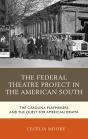 Federal Theatre Project In The American South - Preview