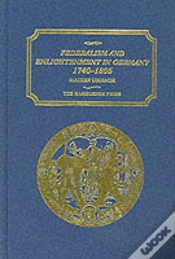 Capa do artigo Federalism And Enlightenment In Germany, 1740-1806