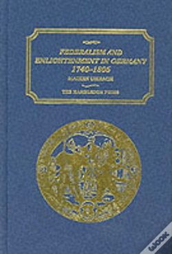 Capa do artigo Federalism And Enlightenment In Germany, 1740-1806