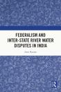 Federalism And Inter-State River Water Disputes In India - Preview