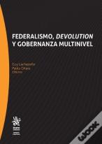 Federalismo, Devolution Y Gobernanza Multinivel