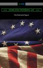 Federalist Papers (With Introductions By Edward Gaylord Bourne And Goldwin Smith) - Preview