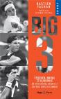 Federer, Nadal, Djokovic  : L'Histoire Du Big 3 - Preview