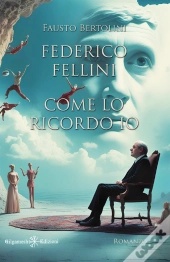 Federico Fellini Come Lo Ricordo Io