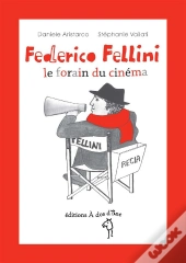 Federico Fellini, Le Forain Du Cinema