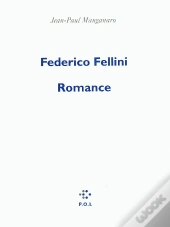 Federico Fellini ; Romance