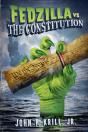 Fedzilla Vs. The Constitution - Preview