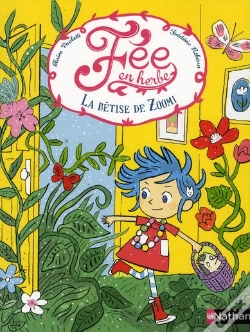 Capa do artigo Fée En Herbe T.1 ; La Bêtise De Zoomi