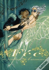 Fée Et Tendres Automates ; Intégrale T.1 À T.3