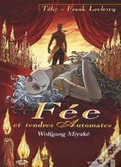 Capa do artigo Fée Et Tendres Automates Tome 3 ; Wolfgang Miyaké